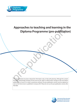 Approaches to Teaching and Learning in the Diploma Programme (Pre-Publication)