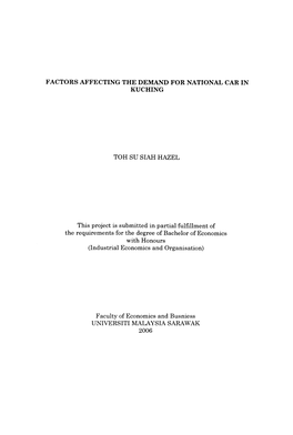 FACTORS AFFECTING the DEMAND for NATIONAL CAR in KUCHING TOH SU SIAH HAZEL This Project Is Submitted in Partial Fulfillment of T