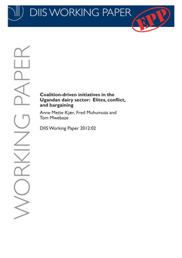 Coalition-Driven Initiatives in the Ugandan Dairy Sector: Elites, Conﬂict, and Bargaining Anne Mette Kjær, Fred Muhumuza and Tom Mwebaze