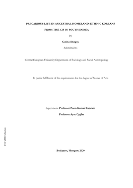 PRECARIOUS LIFE in ANCESTRAL HOMELAND: ETHNIC KOREANS from the CIS in SOUTH KOREA by Galina Khegay Submitted to Central European