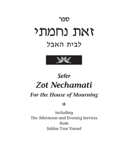 Zot Nechamati for the House of Mourning 