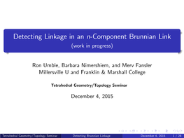 Detecting Linkage in an N-Component Brunnian Link (Work in Progress)