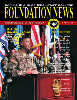 Lt. Gen. David G. Perkins Inside This Edition: Assumes Command of the Combined Five-Star Coin Update Arms Center — Page 8 Simons Center Expands Outreach