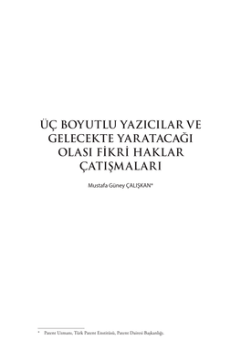 Üç Boyutlu Yazıcılar Ve Gelecekte Yaratacağı Olası Fikri Haklar Çatışmaları