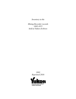 Inventory to the Mining Recorder Records 1895-1972 Held at Yukon