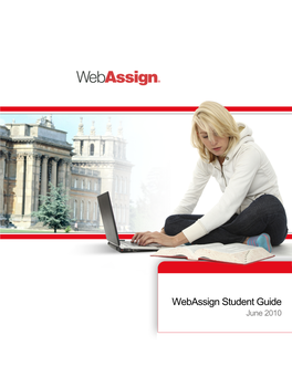 Webassign Student Guide June 2010 Webassign Student Guide Is Published by Advanced Instructional Systems, Inc