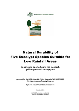 Natural Durability of Five Eucalypt Species Suitable for Low Rainfall Areas