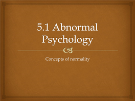 5.1 Abnormal Psychology