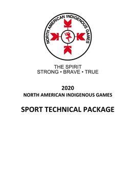 2020 NAIG Sport Technical – Package January 30 2019 FINAL Approved 2020 NORTH AMERICAN INDIGENOUS GAMES