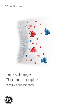 Ion Exchange Chromatography Principles and Methods GE Healthcare GE Imagination at Work at Imagination Ion Exchange Chromatography – Principles and Methods Q, Q