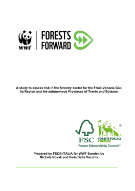 A Study to Assess Risk in the Forestry Sector for the Friuli-Venezia Giu- Lia Region and the Autonomous Provinces of Trento and Bolzano