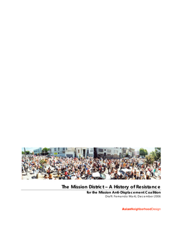 The Mission District – a History of Resistance for the Mission Anti-Displacement Coalition Draft: Fernando Martí, December 2006