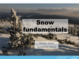 Temperature Gradient, Water Vapour Pressure Grad., Shape of Snow Grains, Pressure of the Snowpack 11 Itself Phases of Snow Metamorphism