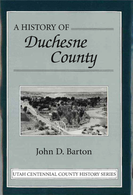 A History of Duchesne County, Utah Centennial County History Series