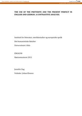 THE USE of the PRETERITE and the PRESENT PERFECT in ENGLISH and GERMAN. a CONTRASTIVE ANALYSIS. Institutt for Litteratur, Områ