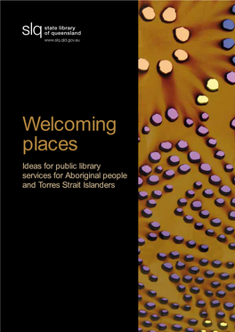 Welcoming Places Ideas for Public Library Services for Aboriginal People and Torres Strait Islanders