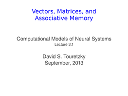Vectors, Matrices, and Associative Memory