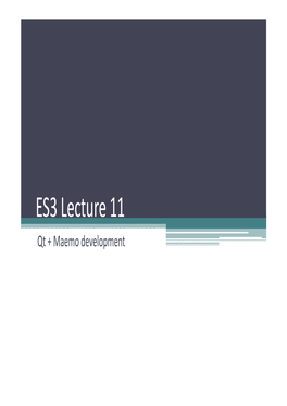 ES3 Lecture 11 Qt + Maemo Development Maemo