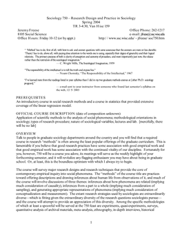 1 Sociology 750 – Research Design and Practice in Sociology Spring 2004 TR 3-4:30, Van Hise 159 Jeremy Freese 8105 Social Scie