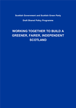 Working Together to Build a Greener, Fairer, Independent Scotland