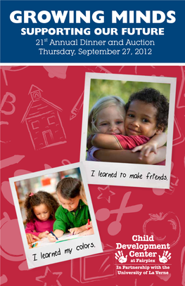 Growing Minds Supporting Our Future 21St Annual Dinner and Auction Thursday, September 27, 2012