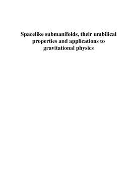 Spacelike Submanifolds, Their Umbilical Properties and Applications to Gravitational Physics