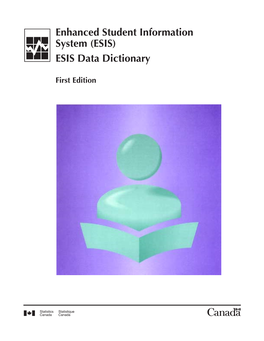 Enhanced Student Information System (ESIS) ESIS Data Dictionary