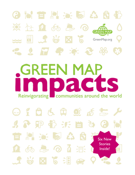 Green Map Impacts Book Project in 2007 in Order to Help People Worldwide See and Understand the Many Tangible Results That Can Stem from Green Mapmaking
