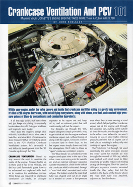 Crankcase Ventilation and PCV1 Ictl MAKING YOUR CORVETTE's ENGINE BREATHE TAKES MORE THAN a CLEAN AIR FILTER by JOHN HINCKLEY