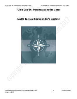 Fulda-Gap86-Instructions-And-Cdrs-Briefing-V2-NATO.Docx 1 © ‘Barca’ James Billingham, 2017