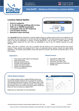 Vialitehd Multizone Distribution Lossless Splitter Allows for Multiple Receive Points to Be Supplied by One Transmitter with Zero Optical Loss