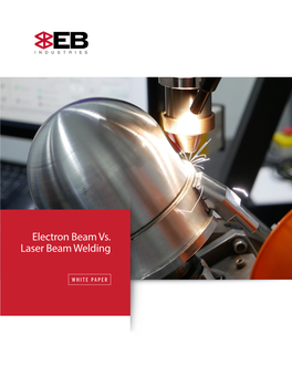 Electron Beam Vs. Laser Beam Welding