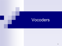 Speech Processing (Vocoders)