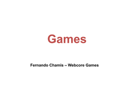 Fernando Chamis – Webcore Games Empresas
