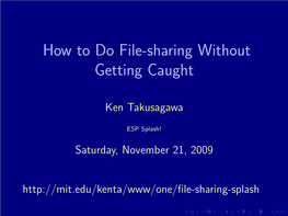 How to Do File-Sharing Without Getting Caught