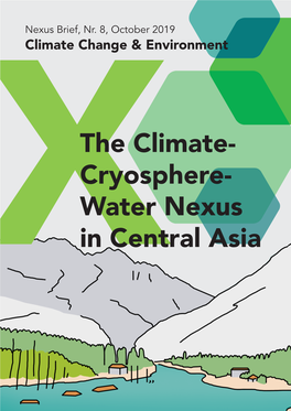 The Climate- Cryosphere- Water Nexus in Central Asia Key Messages