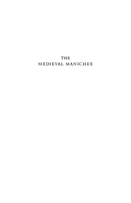 The Medieval Manichee. a Study of the Christian Dualist Heresy