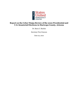 Report on the Cyber Ninjas Review of the 2020 Presidential and U.S. Senatorial Elections in Maricopa County, Arizona