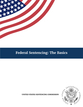 Federal Sentencing: the Basics