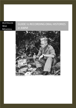 Guide to Recording Oral Histories War by Awm Memorial