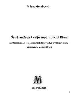 Śe Să Auđe Prӑ Valje Supt Mundilji Rtanj Zainteresovanost I Informisanost Stanovništva O Vlaškom Pismu I Obrazovanju U Okolini Rtnja