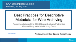 Best Practices for Descriptive Metadata for Web Archiving Recommendations of the OCLC Research Library Partnership Web Archiving Metadata Working Group