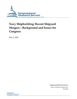 Navy Shipbuilding: Recent Shipyard Mergers—Background and Issues for Congress