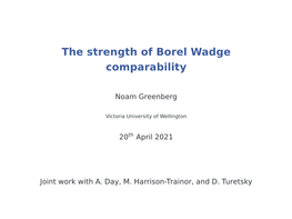 The Strength of Borel Wadge Comparability