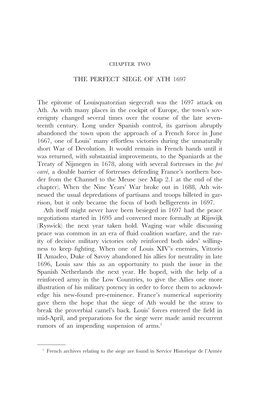 THE PERFECT SIEGE of ATH 1697 the Epitome of Louisquatorzian Siegecraft Was the 1697 Attack on Ath. As with Many Places in the C