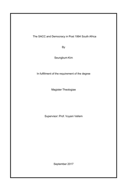 The SACC and Democracy in Post 1994 South Africa by Seungbum Kim in Fulfillment of the Requirement of the Degree Magister Theolo