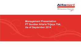 Management Presentation PT Sumber Alfaria Trijaya Tbk. As Of