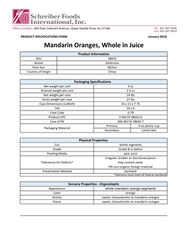 Mandarin Oranges, Whole in Juice Product Information SKU 38642 Brand Ambrosia Pack Size 96/4Oz Country of Origin China