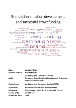 Crowdfunding and Brand Differentiation Has Not Yet Been Investigated, Leading to a Knowledge-Gap in Academic Literature