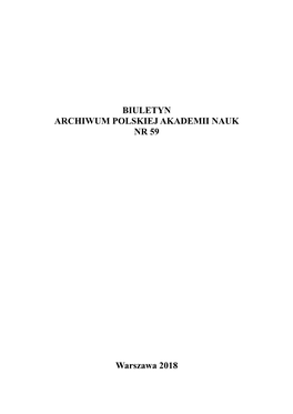 BIULETYN ARCHIWUM POLSKIEJ AKADEMII NAUK NR 59 Warszawa 2018